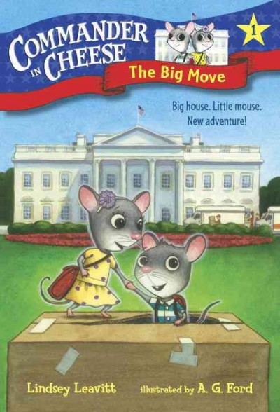 The big move / Lindsey Leavitt ; illustrated by AG Ford.