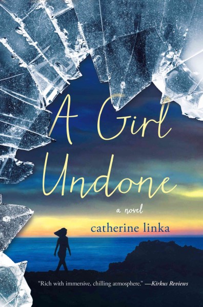 A girl undone / Catherine Linka.