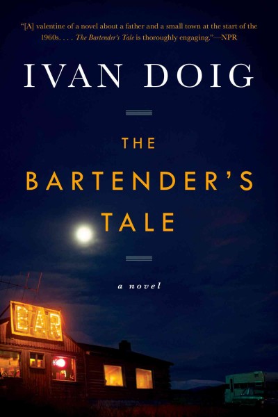 The bartender's tale / Ivan Doig.