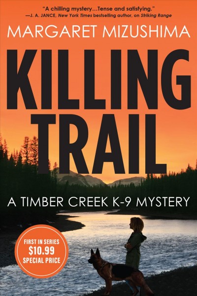 Killing trail : a Timber Creek K-9 mystery / Margaret Mizushima.