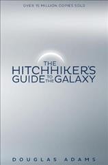 The hitchhiker's guide to the galaxy : volume one in the trilogy of five / Douglas Adams ; foreword by Russell T. Davies.