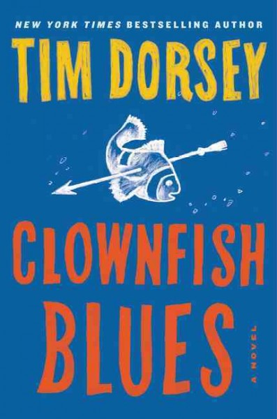 Clownfish blues / Tim Dorsey.