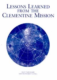 Lessons learned from the Clementine mission / Committee on Planetary and Lunar Exploration [and others].
