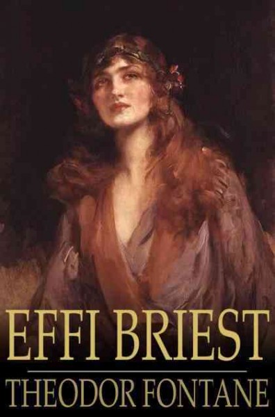 Effi Briest / Theodor Fontane ; translated by William A. Cooper.