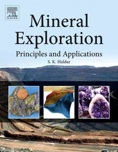 Mineral exploration : principles and applications / S.K. Haldar.