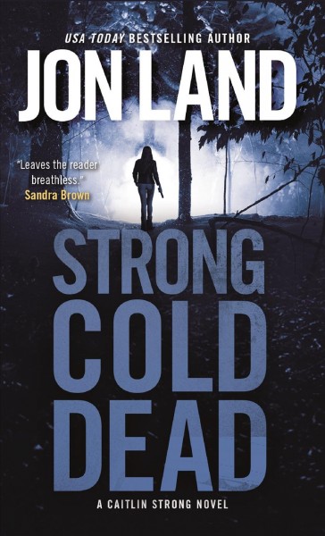 Strong cold dead / Jon Land.