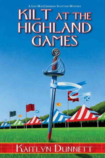 Kilt at the Highland Games / Kaitlyn Dunnett.