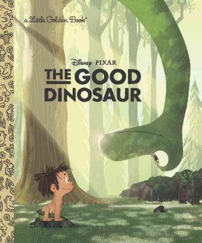 The Good Dinosaur / adapted by Bill Scollon ; illustrated by Michaelangelo Rocco.