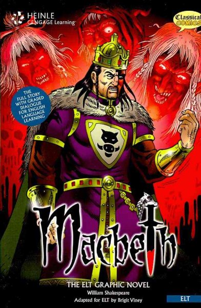 Macbeth : the ELT graphic novel / William Shakespeare ; script by John McDonald ; adapted for ELT by Bright Viney.