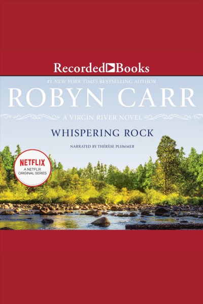 Whispering rock [electronic resource] / Robyn Carr.
