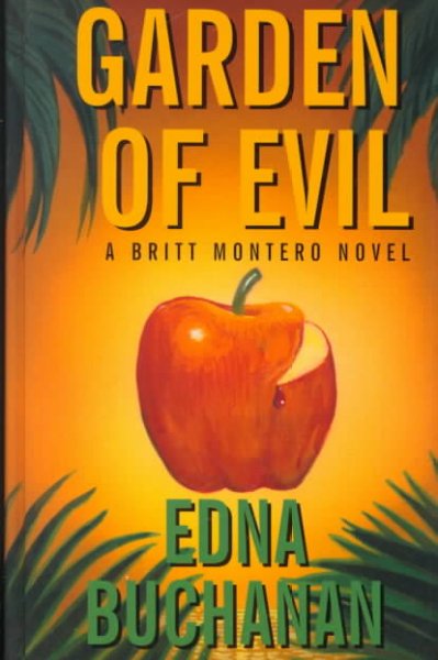 Garden of evil / Edna Buchanan.