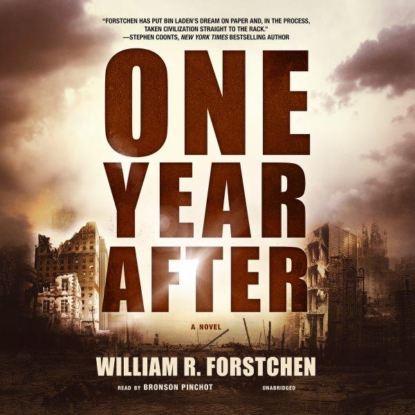 One year after / William R. Forstchen.