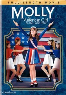 Molly. an American girl on the home front / Revolution Television ; Red Om Films ; Warner Bros. Television ; produced by Terry Gould ; teleplay by Anna Sandor ; directed by Joyce Chopra.