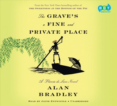 The grave's a fine and private place / Alan Bradley.