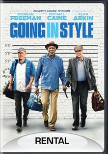 Going in style [videorecording] / screenplay by Thedore Melfi ; produced by Donald De Line ; directed by Zach Braff.