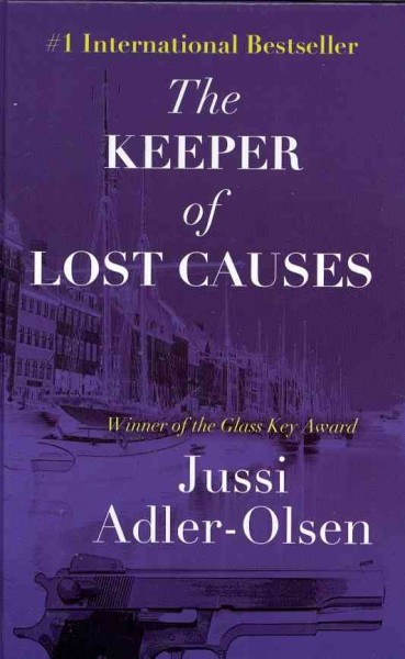 The keeper of lost causes  [large print] /  Jussi Adler-Olsen.