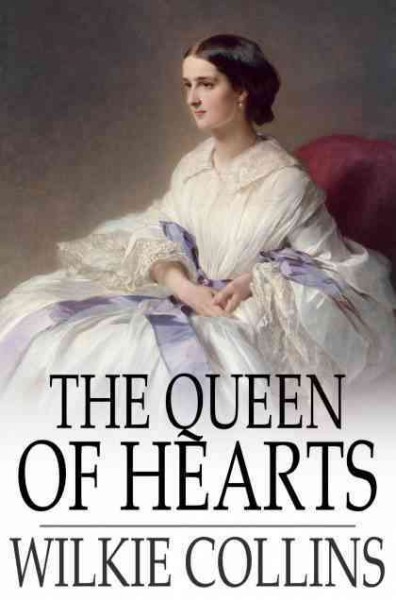 The Queen of hearts / Wilkie Collins.