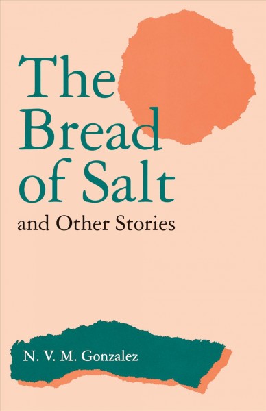 The bread of salt and other stories / N.V.M. González.