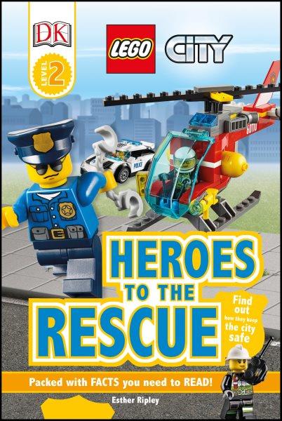 Heroes to the rescue / Esther Ripley.