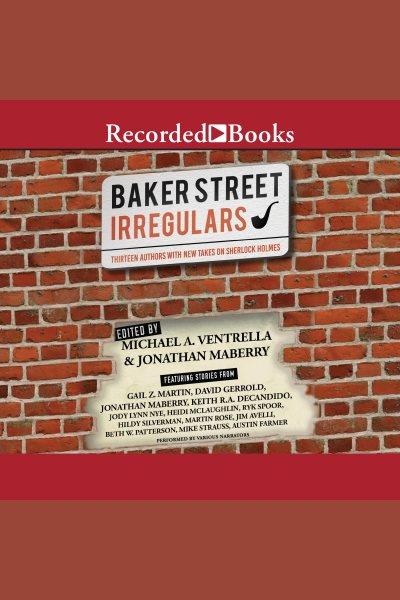 The Baker Street irregulars [electronic resource].