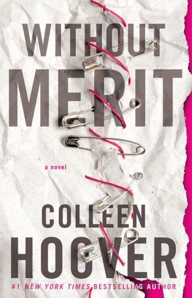 Without merit : a novel / Colleen Hoover.