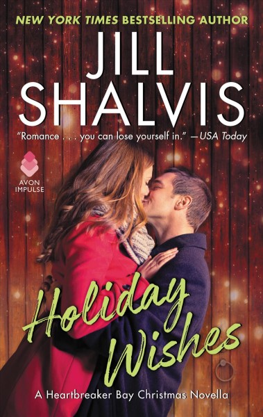Holiday wishes : a Heartbreaker Bay Christmas Novella / Jill Shalvis.