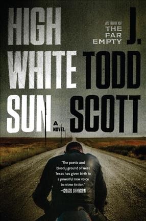 High white sun : a novel / J. Todd Scott.