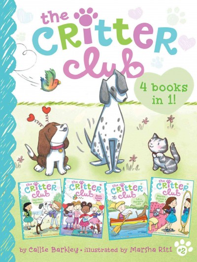 The Critter Club : 4 books in 1! / by Callie Barkley ; illustrated by Marsha Ritti.