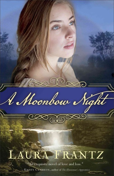 A moonbow night [electronic resource]. Laura Frantz.