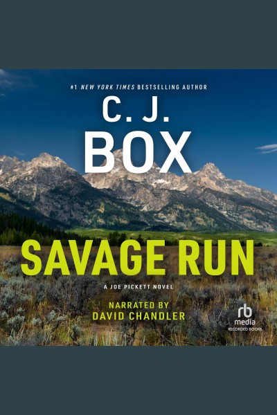 Savage run [electronic resource] : Joe Pickett Series, Book 2. C. J Box.