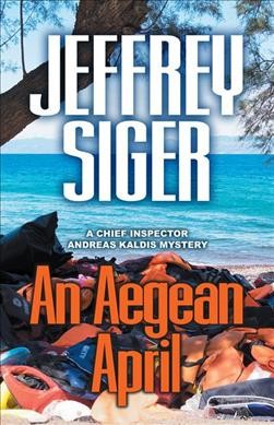 An Aegean April / Jeffrey Siger.