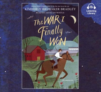 The war I finally won [CD] / Kimberly Brubaker Bradley.