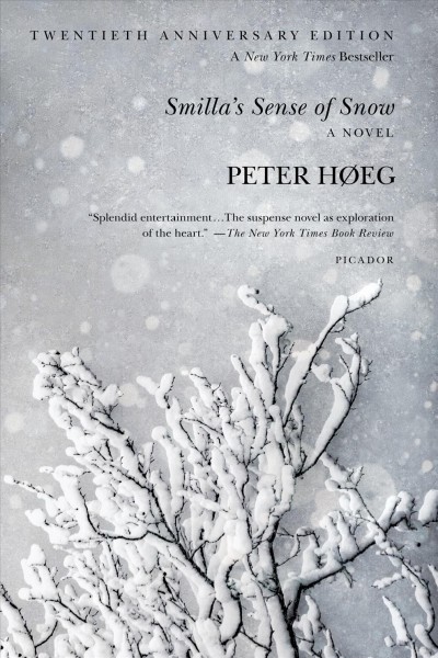 Smilla's sense of snow [trade paperback] / Peter Høeg ; translated by Tiina Nunnally.