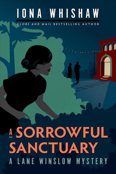 A sorrowful sanctuary : a Lane Winslow mystery / Book 5 / Iona Whishaw.