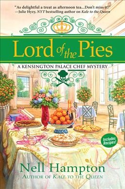 Lord of the pies : a Kensington Palace chef mystery / Nell Hampton.