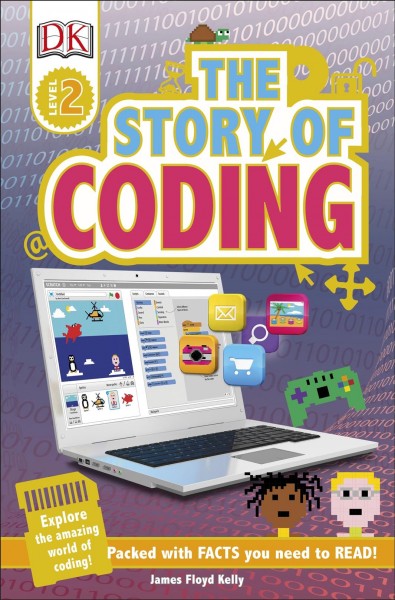 The story of coding [electronic resource] / James Floyd Kelly.
