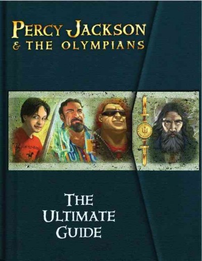 Percy Jackson & the Olympians : The ultimate guide / [written by Mary-Jane Knight].