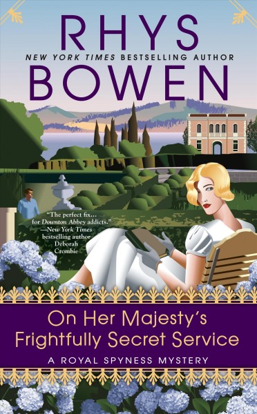 On her majesty's frightfully secret service / Rhys Bowen.