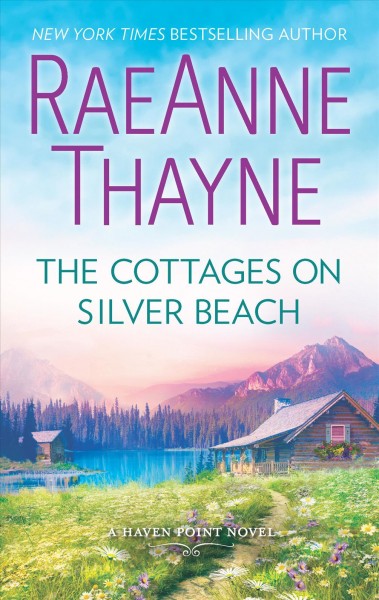 The cottages on Silver Beach / RaeAnne Thayne.