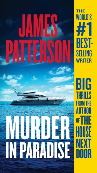 Murder in paradise / James Patterson with Doug Allyn, Connor Hyde, and Duane Swierczynski.