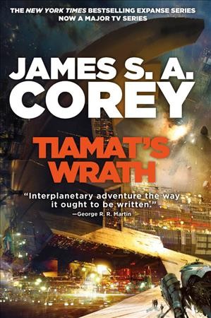 Tiamat's wrath / James S. A. Corey.
