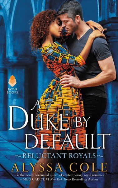 DUKE BY DEFAULT : reluctant royals.