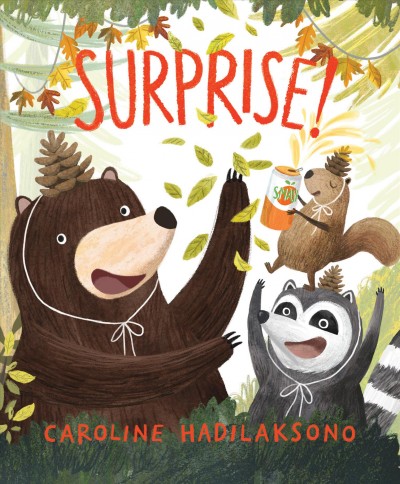 Surprise! / Caroline Hadilaksono.