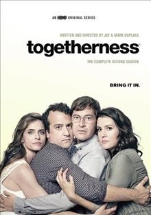 Togetherness : The complete second season / written and directed by Jay & Mark Duplass.