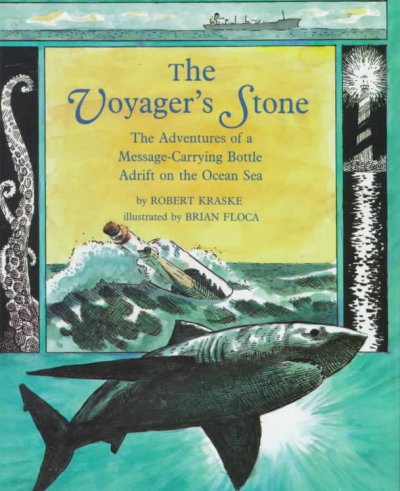 The Voyager's stone The Adventures of a message-carrying bottle adrift on the ocean sea