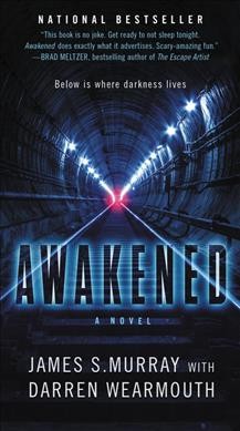Awakened : a novel / James S. Murray with Darren Wearmouth.
