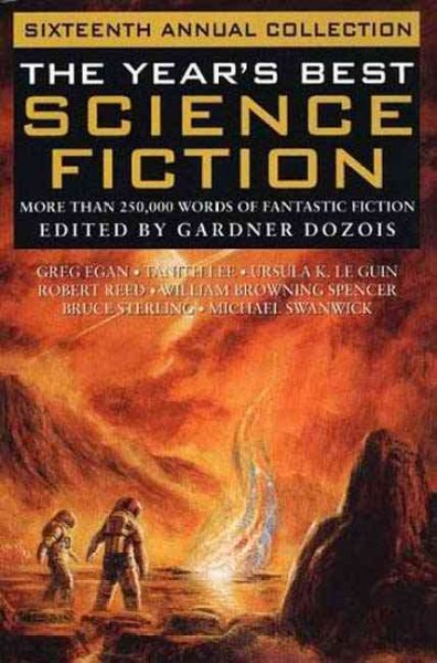 The Year's Best Science Fiction / Greg Egan. Tanith Lee. Ursula K. Le Guin. Robert Reed. William Browning Spencer. Bruce Sterling. Michael Swanwick Hardcover Book