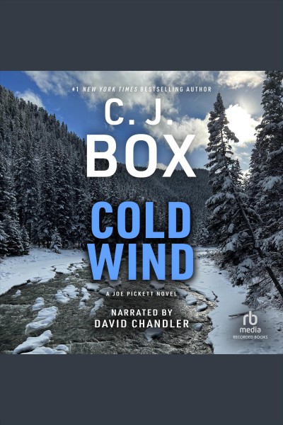 Cold wind [electronic resource] : Joe Pickett Series, Book 11. C. J Box.