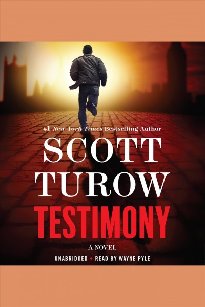 Testimony [electronic resource]. Scott Turow.