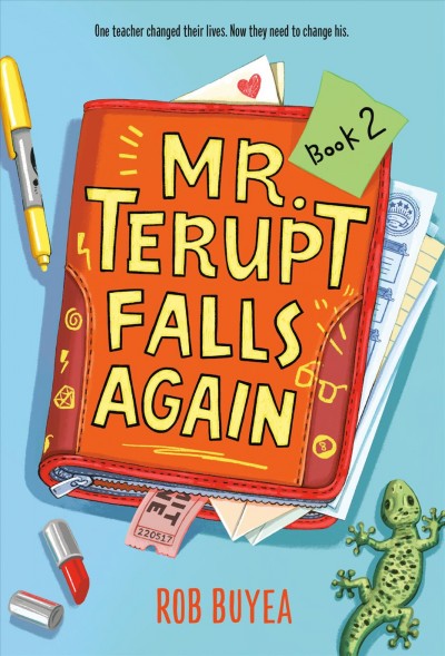 Mr. Terupt falls again / Rob Buyea.